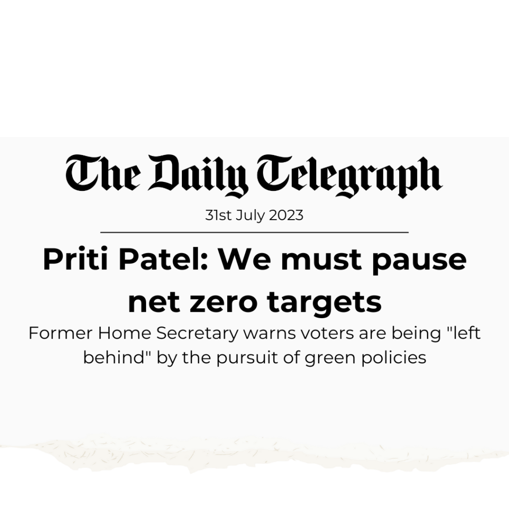 Priti Patel: We must pause net zero targets; Former home secretary warns voters are being “left behind” by the pursuit of green policies
