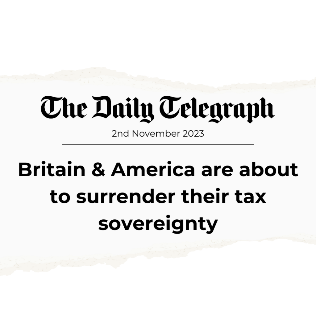 Britain and America are about to surrender our tax sovereignty